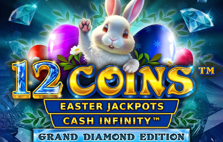 12 Coins Grand Diamond Edition Easter Jackpots